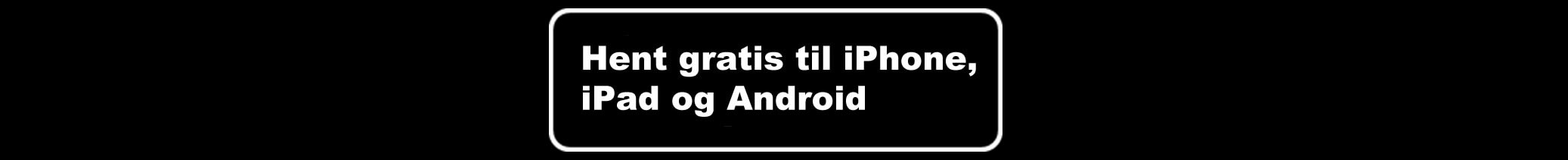 Hent gratis til iPhone, iPad og Android